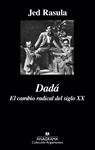 DADA EL CAMBIO RADICAL DEL SIGLO XX | 9788433963987 | RASULA, JED
