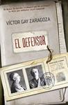 DEFENSOR, EL  | 9788466420075 | GAY ZARAGOZA, VICTOR 