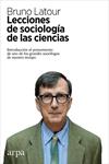 LECCIONES DE SOCIOLOGIA DE LAS CIENCIAS | 9788416601387 | LATOUR, BRUNO