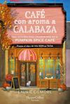 CAFE  CON AROMA A CALABAZA | 9788410641501 | GILMORE, LAURIE