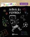 MI LIBRO MAGICO DE DIBUJO VIVA EL FUTBOL | 9788469623770 | VARIOS AUTORES