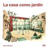 CASA COMO JARDIN, LA | 9788425232411 | MONTEYS I ROIG, XAVIER
