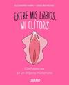 ENTRE MIS LABIOS MI CLITORIS | 9788416720347 | MICHEL, CAROLINE / HUBIN, ALEXANDRA