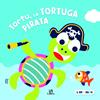 TORTU LA TORTUGA PIRATA | 9788466238908