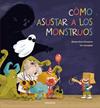 COMO ASUSTAR A LOS MONSTRUOS | 9788424675448 | OLIVE, MIREIA