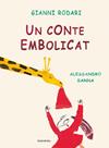 CONTE EMBOLICAT, UN | 9788484649069 | RODARI, GIANNI/SANNA, ALESSANDRO