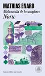 MELANCOLIA DE LOS CONFINES  NORTE | 9788439746461 | ENARD, MATHIAS