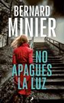 NO APAGUES LA LUZ (COMANDANTE SERVAZ 3) | 9788418796807 | MINIER, BERNARD