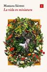 VIDA EN MINIATURA, LA | 9788419581273 | SANDEZ, MARIANA