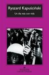 UN DIA MAS CON VIDA | 9788433973856 | KAPUSCINSKI, RYSZARD