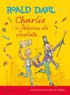 CHARLIE I LA FÀBRICA DE XOCOLATA | 9788482648057 | DAHL , ROALD