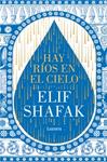 HAY RIOS EN EL CIELO | 9788426428905 | SHAFAK, ELIF