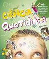CIENCIA QUOTIDIANA | 9788434214033 | BARRES, LAIA/LOPEZ CORONADO, OCTAVI/BARRES, JOSEP MARIA/BANQUERI, EDUARDO