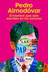EHOMBRE QUE SOLO ESCRIBIA EN LOS AVIONES, EL  | 9791387740566 | ALMODOVAR, PEDRO