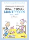 150 ACTIVIDADES MONTESSORI EN CASA | 9788441439191 | D’ESCLAIBES, SYLVIE / D’ESCLAIBES, NOEMI / BENEITEZ ALEMANY, ALBERTO