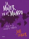 MUJER EN EL MUNDO, LA  | 9788417338213 | SEAGER, JONI