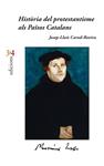 HISTORIA DEL PROTESTANTISME ALS PAÏSOS CATALANS | 9788416789023 | CAROD-ROVIRA, JOSEP-LLUIS