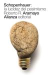 SCHOPENHAUER LA LUCIDEZ DEL PESIMISMO | 9788491811053 | R. ARAMAYO, ROBERTO