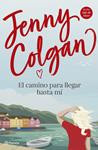CAMINO PARA LLEGAR HASTA MI, EL | 9788408225034 | COLGAN, JENNY
