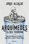 ARQUIMEDES, EL DEL TEOREMA | 9788408168591 | JORGE ALCALDE