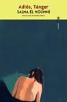 ADIOS, TANGER | 9788410249325 | EL MOUNMI, SALMA