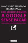 COM SER DELS PRIMERS A GOOGLE SENSE PAGAR | 9788490642436
