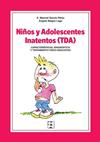 NIÑOS Y ADOLESCENTES INATENTOS (TDA). CARACTERÍSTICAS, DIAGNÓSTICO Y TRATAMIENTO | 9788478695881 | MAGAZ LAGO, ANGELA / GARCIA PEREZ, E. MANUEL