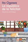 REPUBLICA DE LA FELICITAT, LA | 9788410180499 | OGAWA, ITO