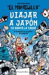 VIAJAR A JAPON TE ROMPE LA TARDE | 9788491395850 | MONAGUILLO, EL/FRIKIDOCTOR