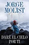 DARE EL CIELO POR TI | 9788425371264 | MOLIST, JORGE