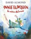 ANNIE LUMSDEN  LA NIÑA DEL MAR | 9788410346017 | ALMOND, DAVID