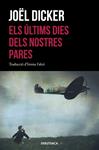 ULTIMS DIES DELS NOSTRES PARES, ELS | 9788418132339 | DICKER, JOEL