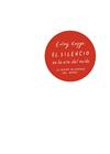 SILENCIO EN LA ERA DEL RUIDO, EL | 9788430618736 | KAGGE, ERLING 