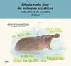 DIBUJA TODO TIPO DE ANIMALES ACUÁTICOS CON LÁPICES DE COLORES | 9788425234880 | AKIKUSA, AI