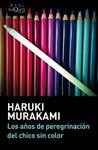 AÑOS DE PEREGRINACIÓN DEL CHICO SIN COLOR, LOS | 9788483839232 | MURAKAMI, HARUKI 