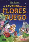 LEYENDA DE LAS FLORES DE FUEGO, LA | 9788408152569 | STILTON ,TEA 