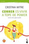 CORRER ES VIVIR A TOPE DE POWER | 9788427043213 | MITRE, CRISTINA