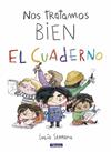 NOS TRATAMOS BIEN. EL CUADERNO | 9788448873264 | SERRANO, LUCIA