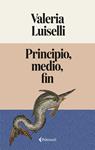 PRINCIPIO, MEDIO, FIN | 9791388111006 | LUISELLI, VALERIA