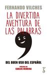 DIVERTIDA AVENTURA DE LAS PALABRAS, LA | 9788417241292 | VILCHES, FERNANDO