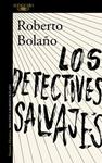 DETECTIVES SALVAJES, LOS  | 9788420423937 | BOLAÑO, ROBERTO