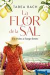  FLOR DE LA SAL, LA    UN EXITO A FUEGO LENTO | 9788408323228 | BACH, TABEA