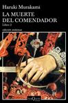 MUERTE DEL COMENDADOR, LA (LIBRO 2) | 9788490666326 | MURAKAMI, HARUKI