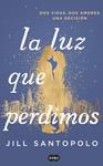 LUZ QUE PERDIMOS, LA  | 9788491291787 | SANTOPOLO, JILL 