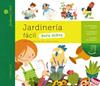 JARDINERIA FACIL PARA NIÑOS | 9788415411925