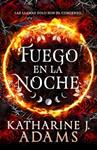 FUEGO EN LA NOCHE | 9788410163997 | ADAMS, KATHARINE J.