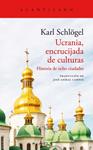 UCRANIA  ENCRUCIJADA DE CULTURAS | 9788419036179 | SCHLOGEL, KARL