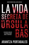 VIDA SECRETA DE URSULA BAS, LA (INSPECTORES ABAD Y BARROSO 2) | 9788466388467 | PORTABALES, ARANTZA