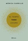 TIEMPO TODO  LOCURA | 9788408165200 | CARRILLO, MONICA 