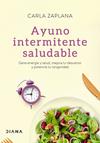 AYUNO INTERMITENTE SALUDABLE | 9788418118401 | ZAPLANA, CARLA
